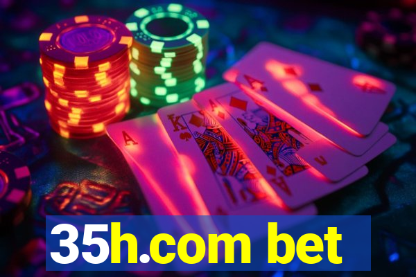 35h.com bet